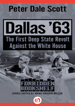 Peter Dale Scott - Dallas 63: The First Deep State Revolt Against the White House