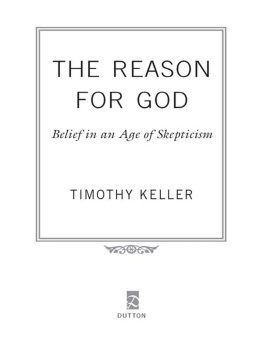 Timothy Keller - The Reason for God: Belief in an Age of Skepticism