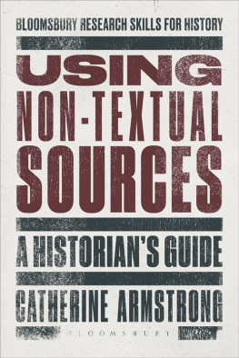 Catherine Armstrong Using Non-Textual Sources : A Historians Guide