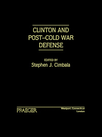 title Clinton and Post-Cold War Defense author Cimbala Stephen J - photo 1