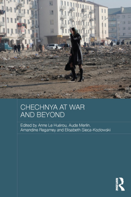 Anne Le Huérou - Chechnya at War and Beyond