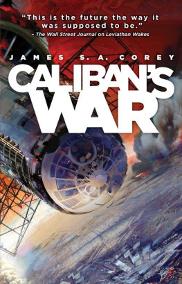 James S.A. Corey - Calibans War