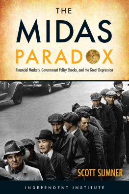 Scott B Sumner - The Midas Paradox: Financial Markets, Government Policy Shocks, and the Great Depression