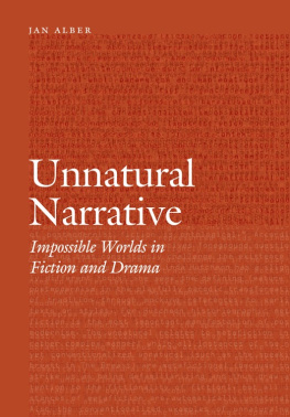 Jan Alber - Unnatural Narrative: Impossible Worlds in Fiction and Drama