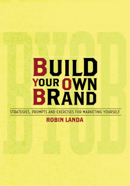 Robin Landa - Build Your Own Brand: Strategies, Prompts and Exercises for Marketing Yourself