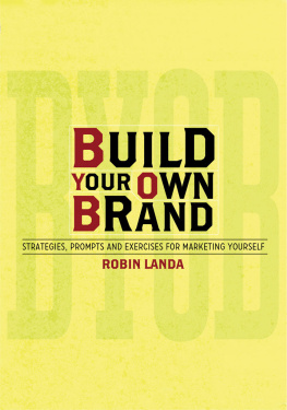 Robin Landa Build Your Own Brand: Strategies, Prompts and Exercises for Marketing Yourself