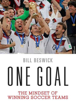 Bill Beswick One Goal: The Mindset of Winning Soccer Teams