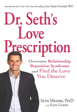 Seth Meyers with K. Gilbert - Dr. Seths Love Prescription: Overcome Relationship Repetition Syndrome and Find the Love You Deserve