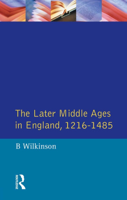 Bertie Wilkinson - The Later Middle Ages in England 1216-1485