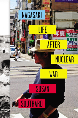 Susan Southard Nagasaki: Life After Nuclear War