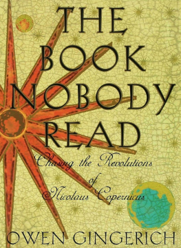 Owen Gingerich The Book Nobody Read: Chasing the Revolutions of Nicolaus Copernicus