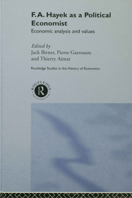 THIERRY AIMAR F.A. Hayek as a Political Economist: Economic Analysis and Values