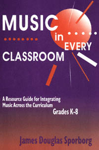 title Music in Every Classroom A Resource Guide for Integrating Music - photo 1