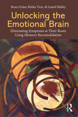 Bruce Ecker - Unlocking the Emotional Brain