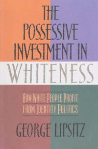 title The Possessive Investment in Whiteness How White People Profit - photo 1