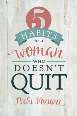 Nicki Koziarz 5 Habits of a Woman Who Doesn’t Quit