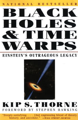 Kip S. Thorne - Black Holes and Time Warps: Einstein’s Outrageous Legacy