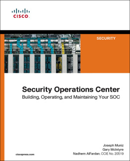 Joseph Muniz - Security Operations Center: Building, Operating, and Maintaining your SOC