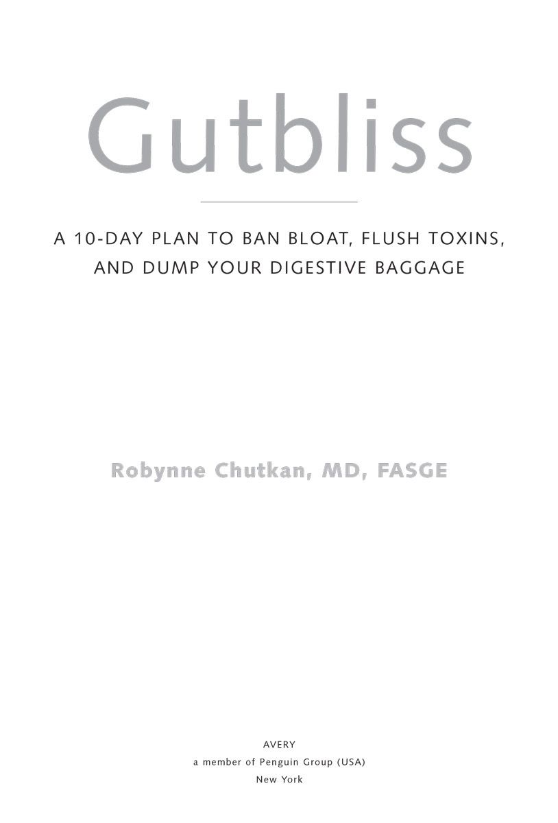 Gutbliss A 10-Day Plan to Ban Bloat Flush Toxins and Dump Your Digestive Baggage - image 1