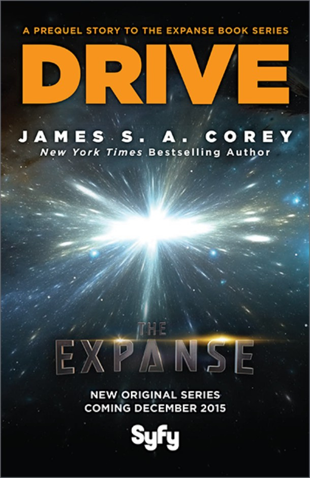 DRIVE by James SA Corey Copyright c 2012 by Daniel Abraham and Ty Franck - photo 1