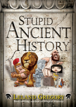 Leland Gregory - Stupid Ancient History