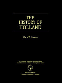 title The History of Holland Greenwood Histories of the Modern Nations - photo 1