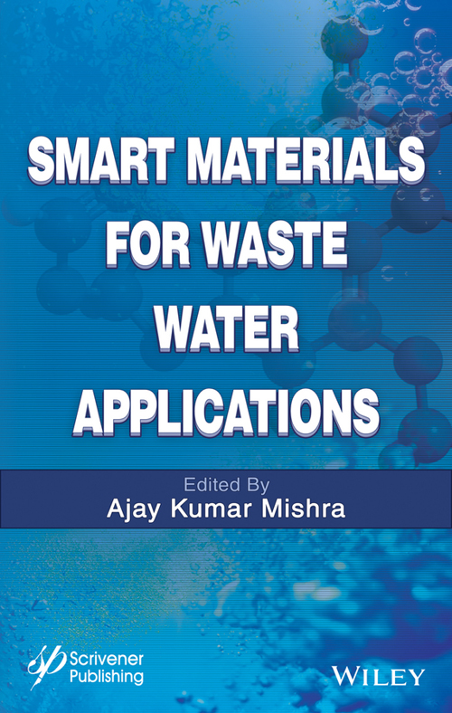 Smart Materials for Waste Water Applications Scrivener Publishing 100 - photo 1