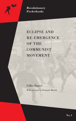 Dauvé Gilles - Eclipse and re-emergence of the communist movement