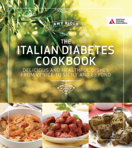 Riolo The Italian diabetes cookbook : delicious and healthful dishes from Venice to Sicily and beyond