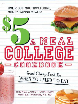 Lauret Parkinson The everything college cookbook : 300 hassle-free recipes for students on the go