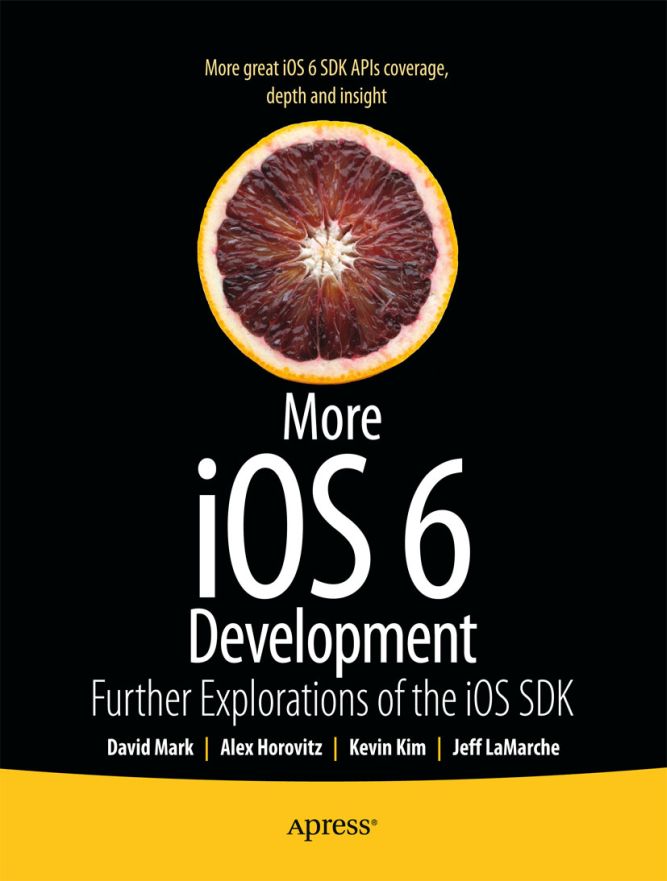 More iOS 6 development further explorations of the iOS SDK - image 1