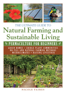 Faires - The ultimate guide to natural farming and sustainable living : permaculture for beginners