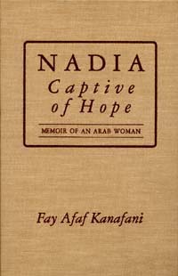 title Nadia Captive of Hope Memoir of an Arab Woman Foremother Legacies - photo 1