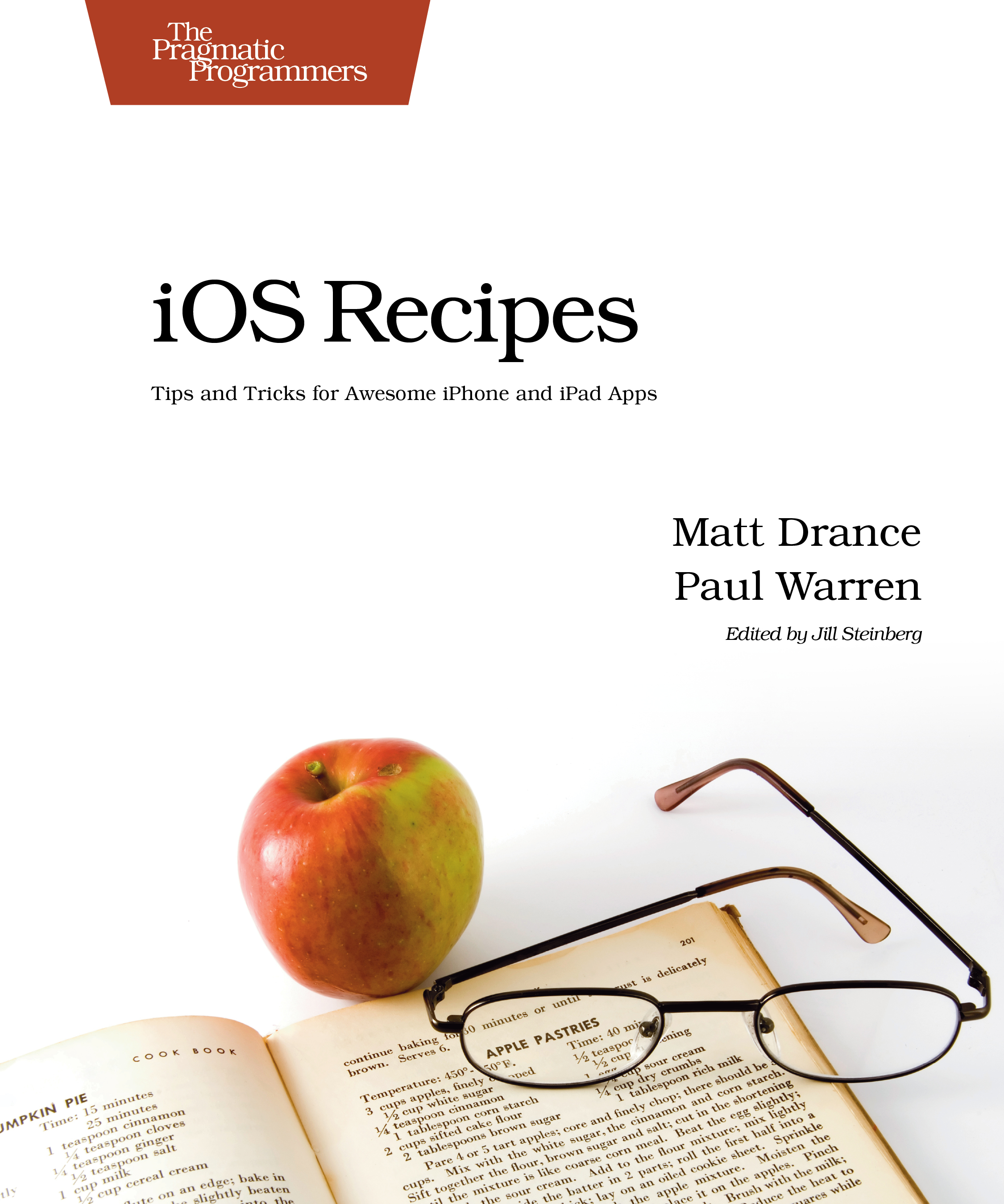 iOS Recipes Tips and Tricks for Awesome iPhone and iPad Apps by Matt Drance - photo 1