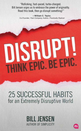 Bill Jensen Disrupt! Think Epic. Be Epic.