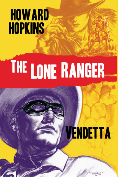 THE LONE RANGER VENDETTA by Howard Hopkins THE LONE RANGER VENDETTA Copyright - photo 1