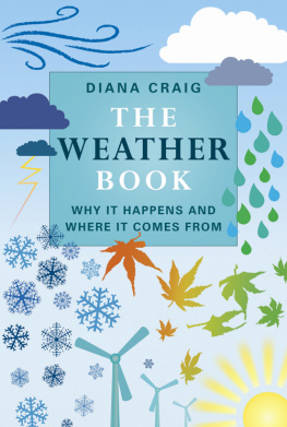 Diana Craig - The Weather Book: Why It Happens and Where It Comes From