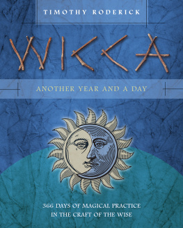 Timothy Roderick Wicca: Another Year and a Day: 366 Days of Magical Practice in the Craft of the Wise