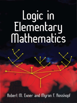 Robert M. Exner Logic in Elementary Mathematics