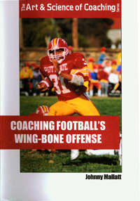 Coaching Footballs Wing-Bone Offense An Offense for All Seasons Johnny - photo 1