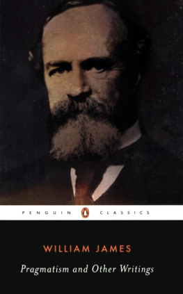 William James - Pragmatism and Other Writings