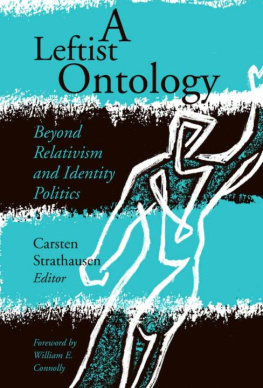 Carsten Strathausen A Leftist Ontology: Beyond Relativism and Identity Politics