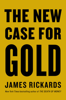 James Rickards - The New Case for Gold