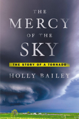 Holly Bailey - Mercy of the Sky: The Story of a Tornado