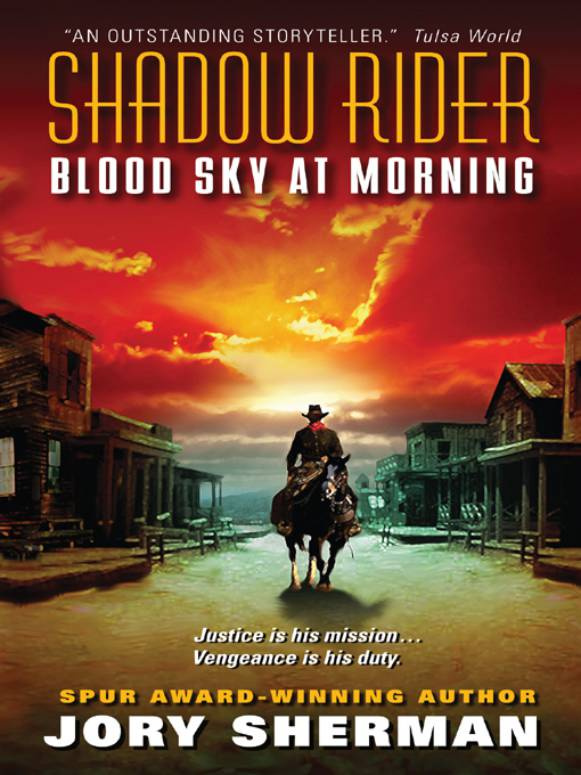 SHADOW RIDER BLOOD SKY AT MORNING JORY SHERMAN For Arlie Weir Chapter 1 - photo 1