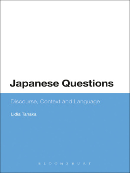 Lidia Tanaka - Japanese Questions: Discourse, Context and Language