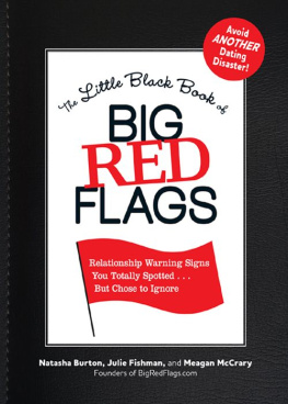 Natasha Burton - The Little Black Book of Big Red Flags: Relationship Warning Signs You Totally Spotted... But Chose to Ignore