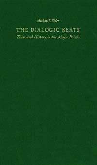 title The Dialogic Keats Time and History in the Major Poems author - photo 1