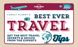 Tom Hall - Best Ever Travel Tips: Get the Best Travel Secrets & Advice from the Experts