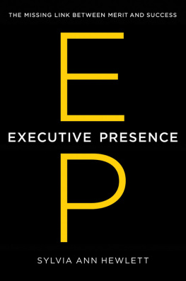 Sylvia Ann Hewlett - Executive Presence: The Missing Link Between Merit and Success